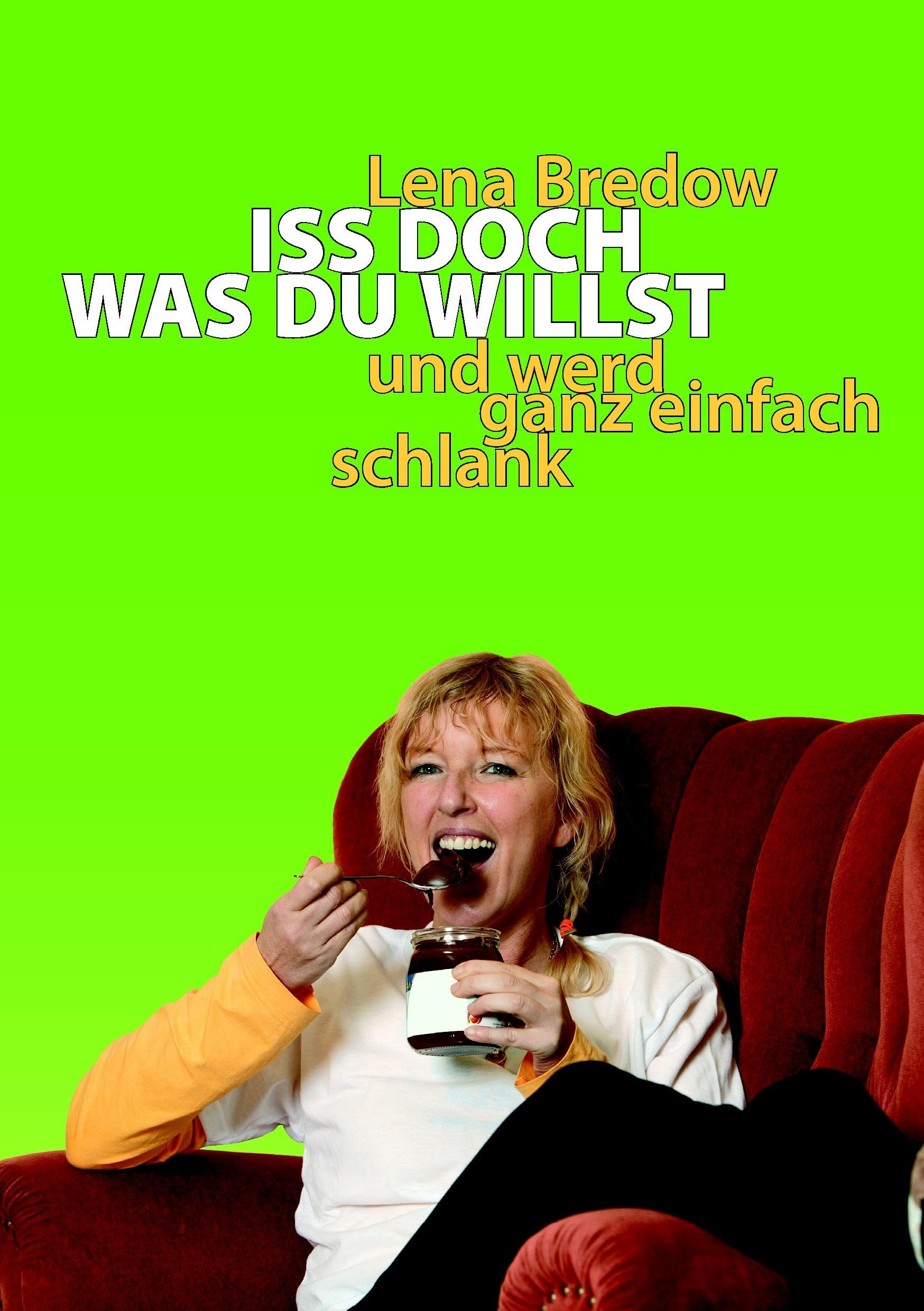 Iss doch, was du willst Health, Nutrition & Fitness