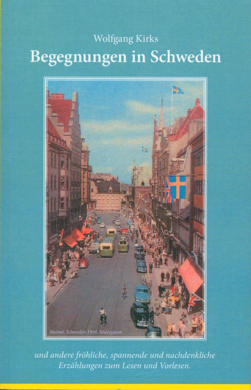 Begegnungen in Schweden: und andere fröhliche, spannende und nachdenkliche Erzählungen zum Lesen und Vorlesen Contemporary literature Books