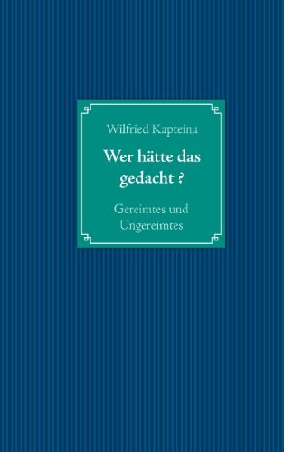 Wer H Tte Das Gedacht ? Poetry