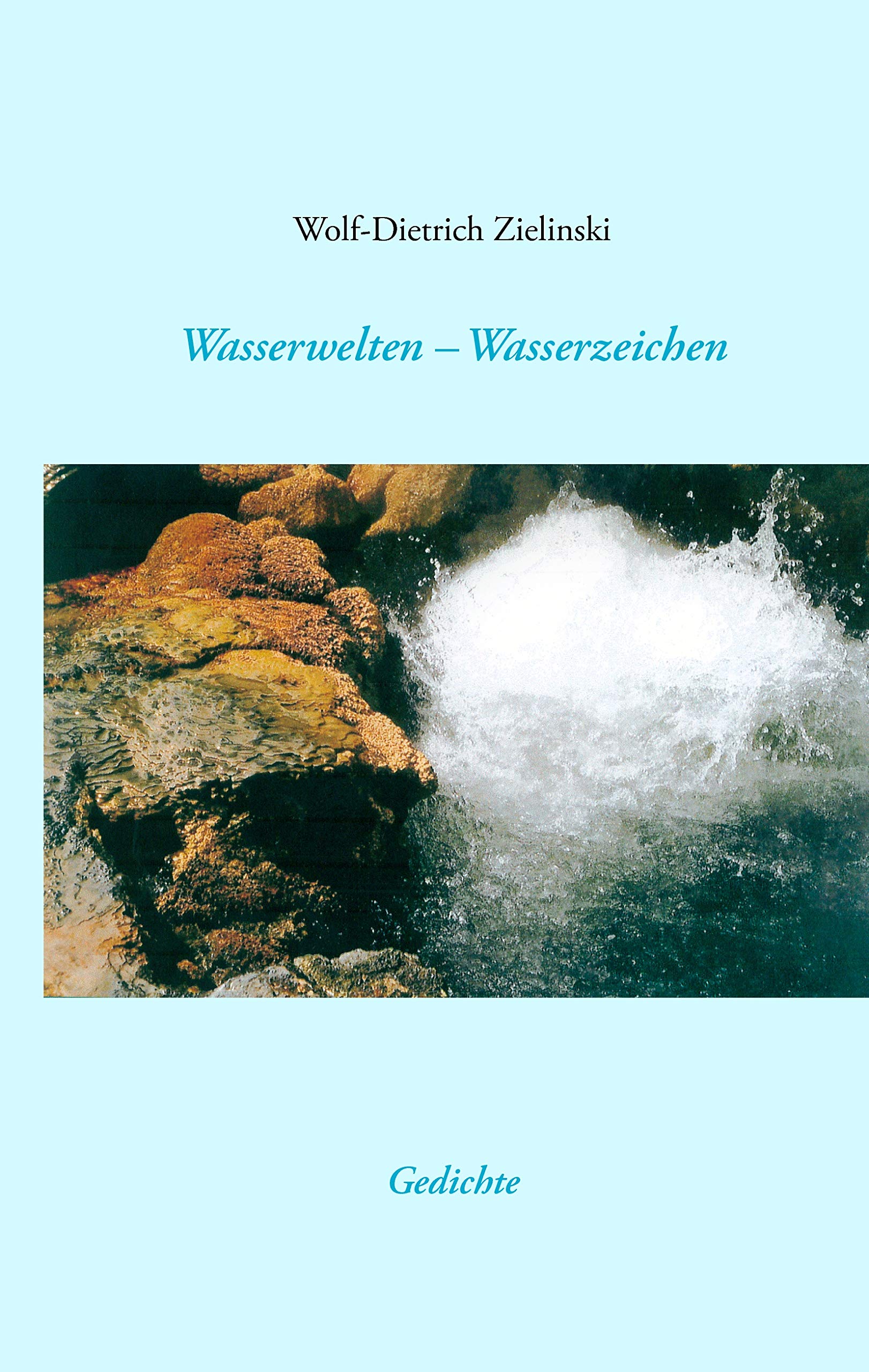 Wasserwelten - Wasserzeichen: Gedichte Poetry