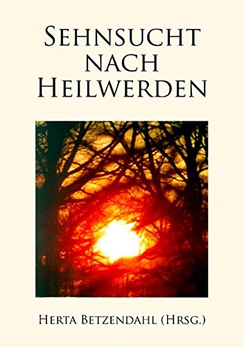 Sehnsucht nach Heilwerden Psychology