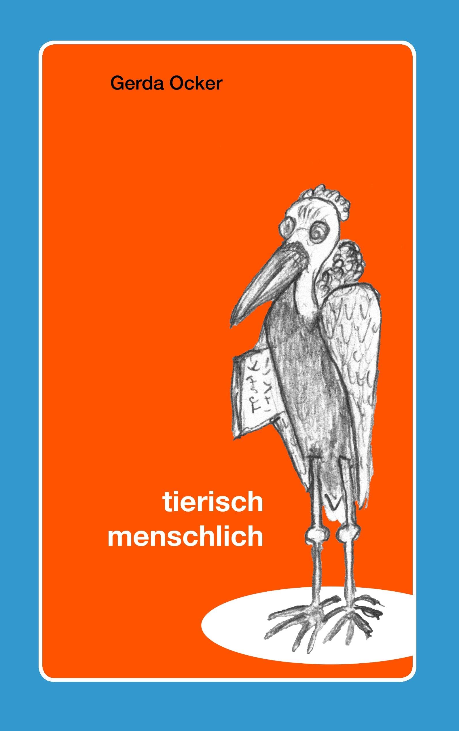 Tierisch - menschlich: Gedichte und Zeichnungen Poetry