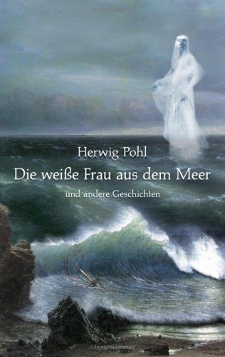 Die weiße Frau aus dem Meer Contemporary literature