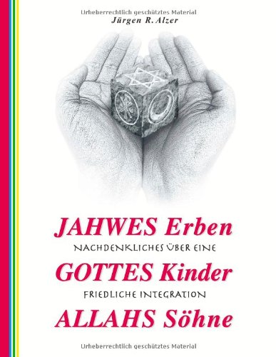 Jahwes Erben - Gottes Kinder - Allahs Sohne Politics & History