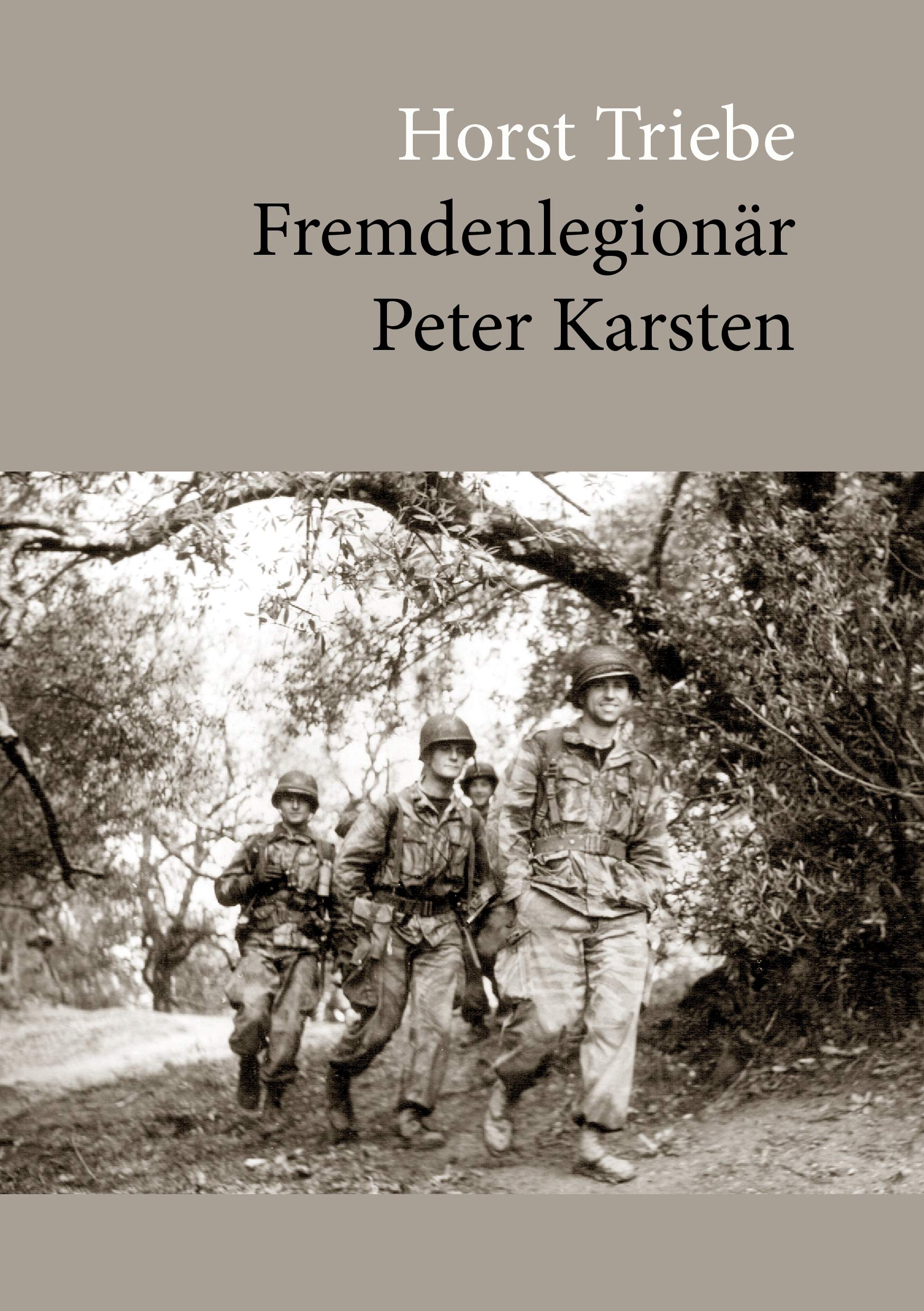 Fremdenlegionär Peter Karsten: Erlebnisse eines Fallschirmjägers Personalities