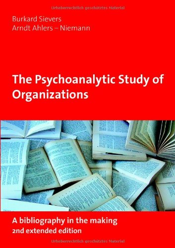 The Psychoanalytic Study of Organizations book