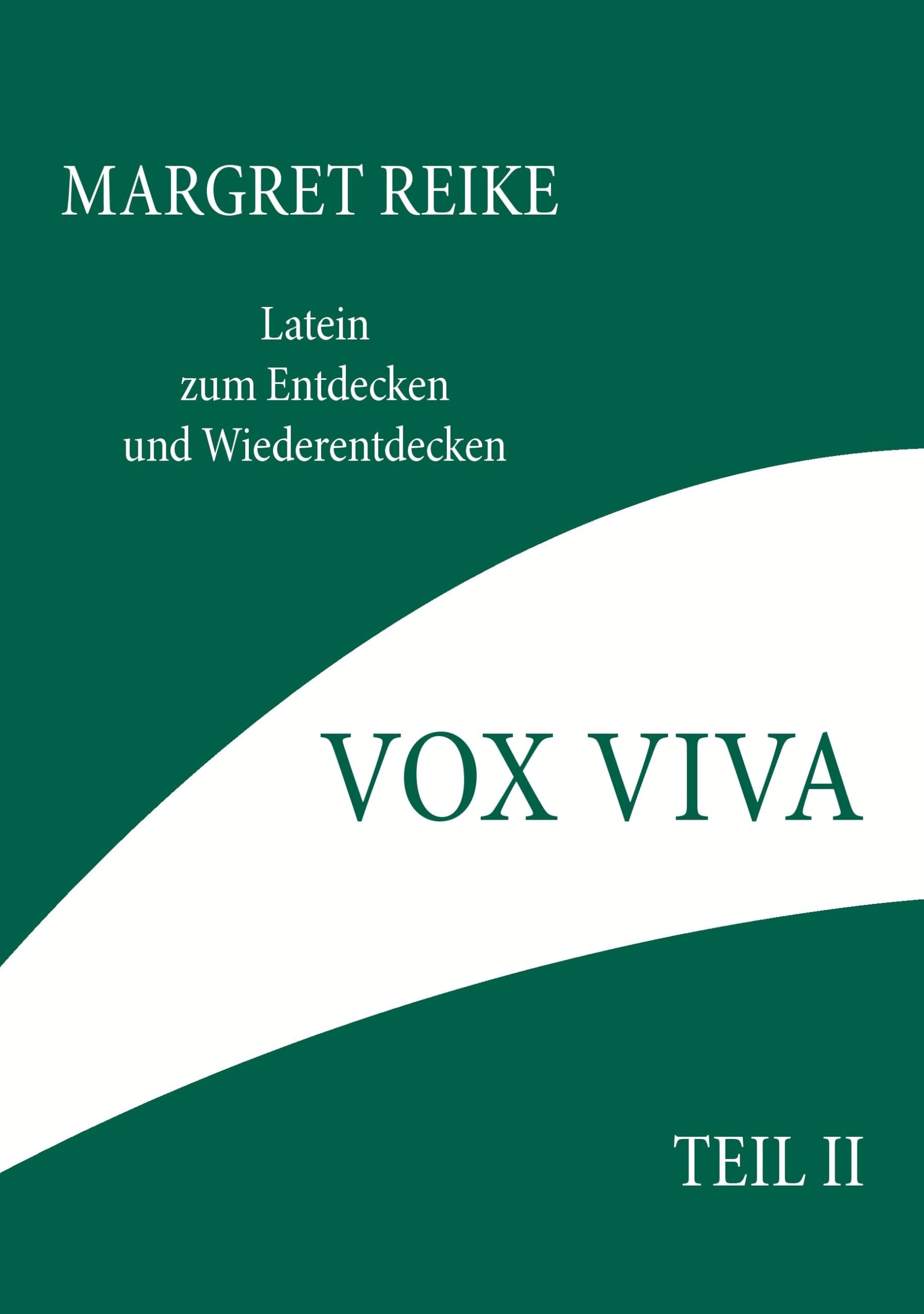 Vox Viva - Lebendiges Wort Teil II: Latein zum Entdecken und Wiederentdecken Study Guides