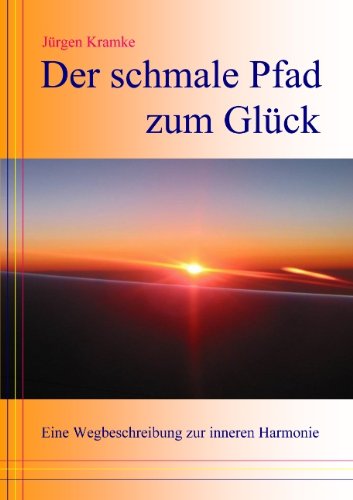 Der schmale Pfad zum Glück Lifestyle