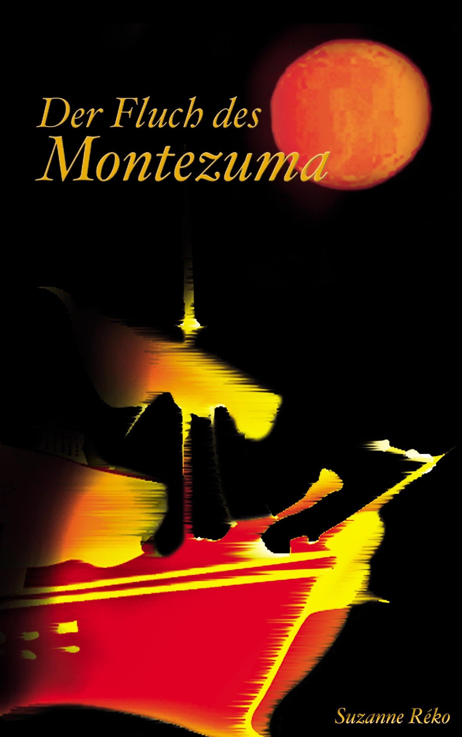 Der Fluch des Montezuma Historical Fiction
