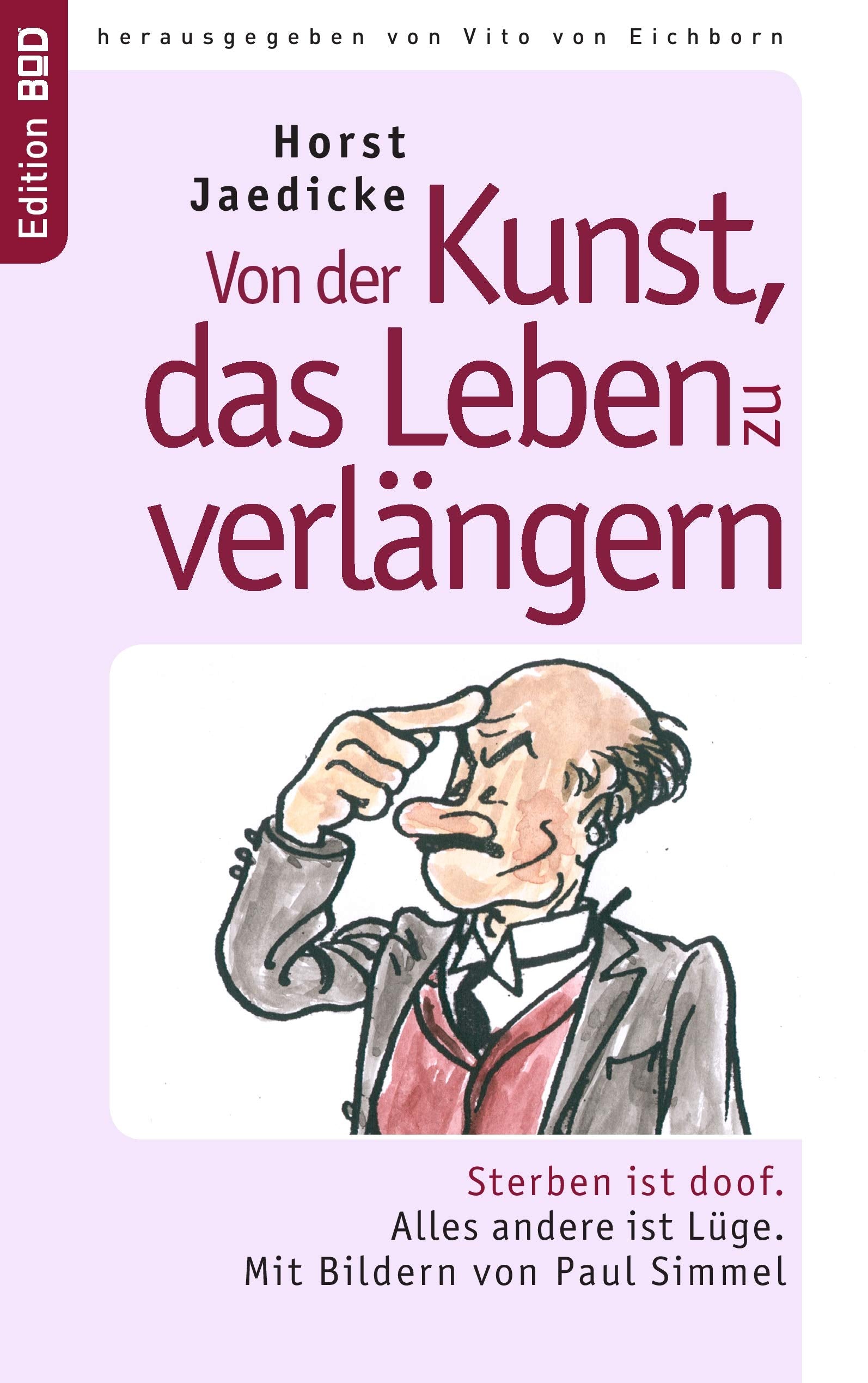 Von der Kunst, das Leben zu verlängern book
