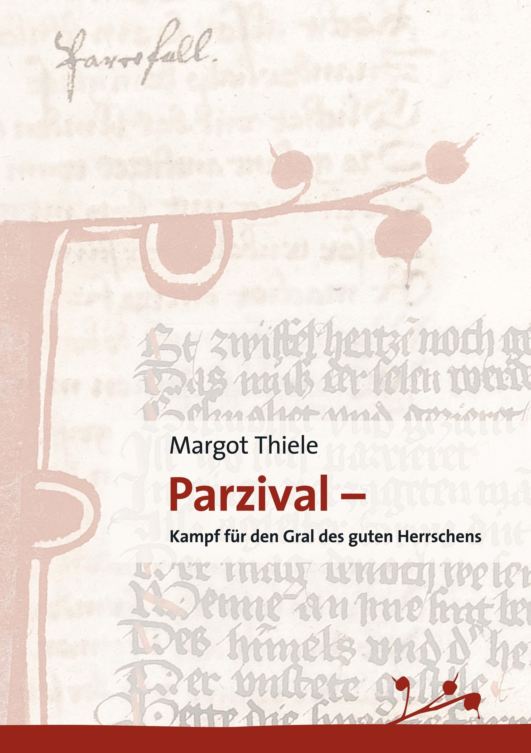 Parzival: Kampf für den Gral des guten Herrschens Books