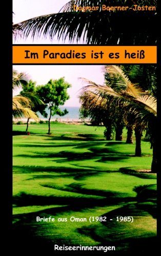 Im Paradies Ist Es Hei Essays & Short Stories