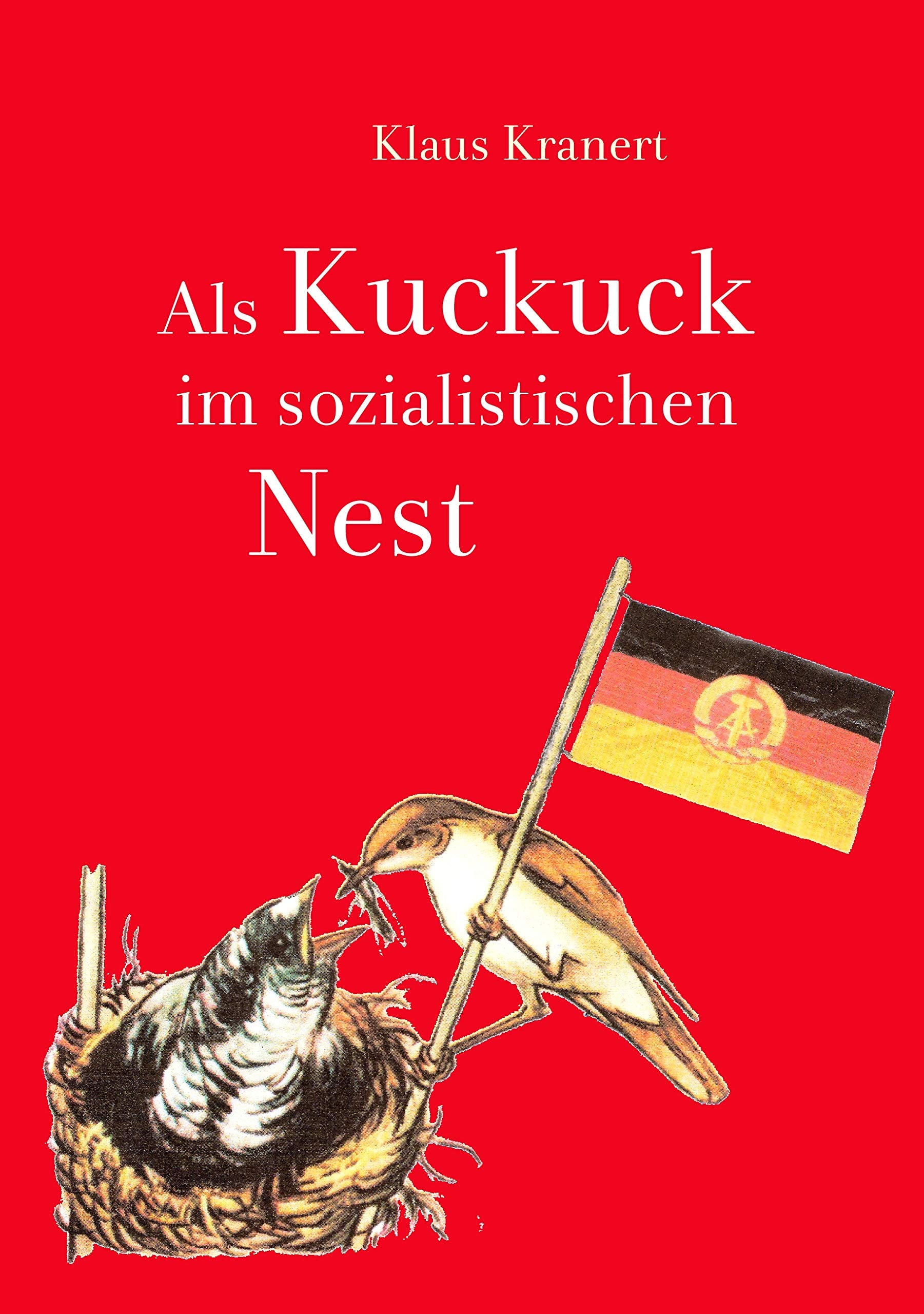 Als Kuckuck im sozialistischen Nest Contemporary literature