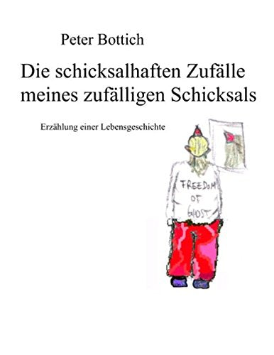 Die schicksalhaften Zufälle meines zufälligen Schicksals: Erzählung einer Lebensgeschichte Contemporary literature