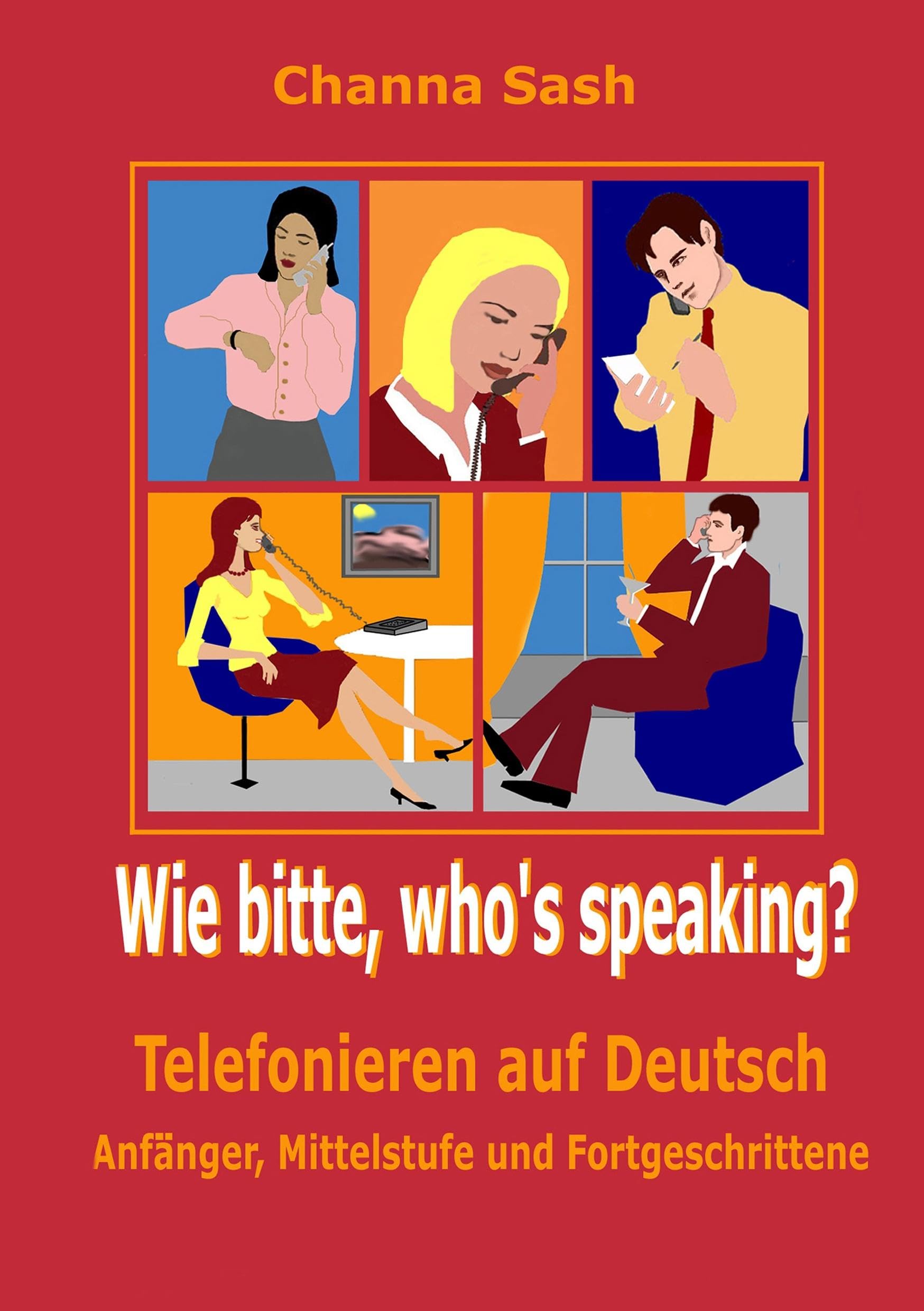 Wie bitte, who`s speaking?: Telefonieren auf Deutsch Study Guides