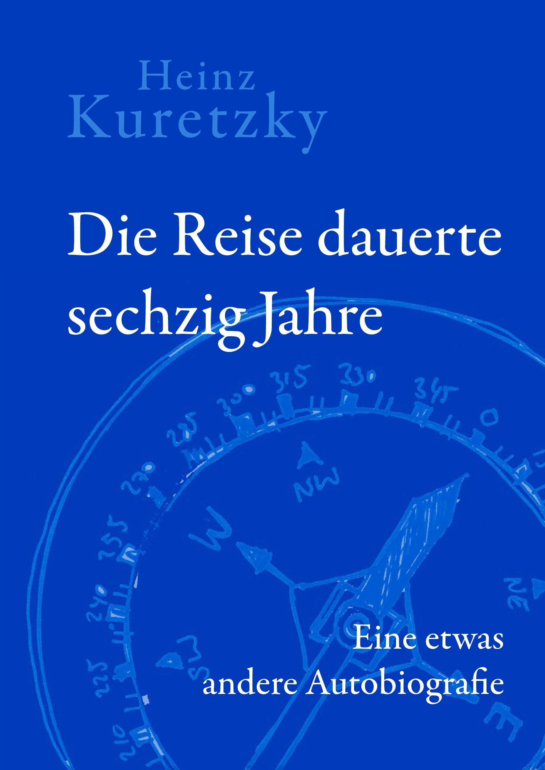 Die Reise dauerte sechzig Jahre: Eine etwas andere Autobiografie Personalities