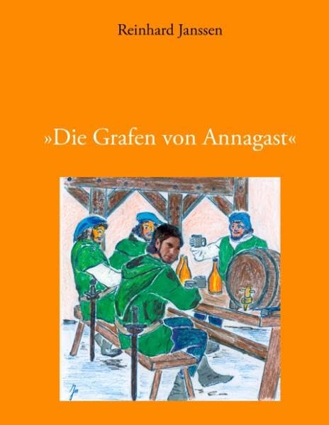 Die Grafen von Annagast Historical Fiction