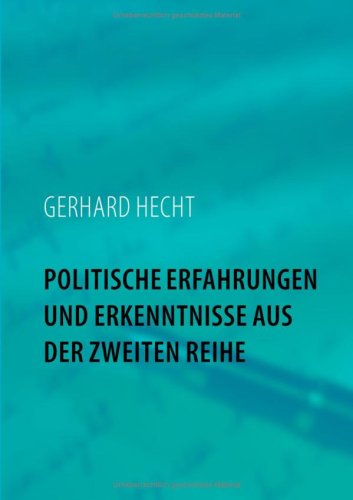Politische Erfahrungen Und Erkenntnisse Aus Der Zweiten Reih Books