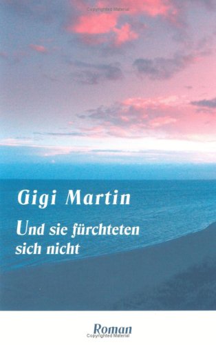 Und Sie Frchteten Sich Nicht Contemporary literature