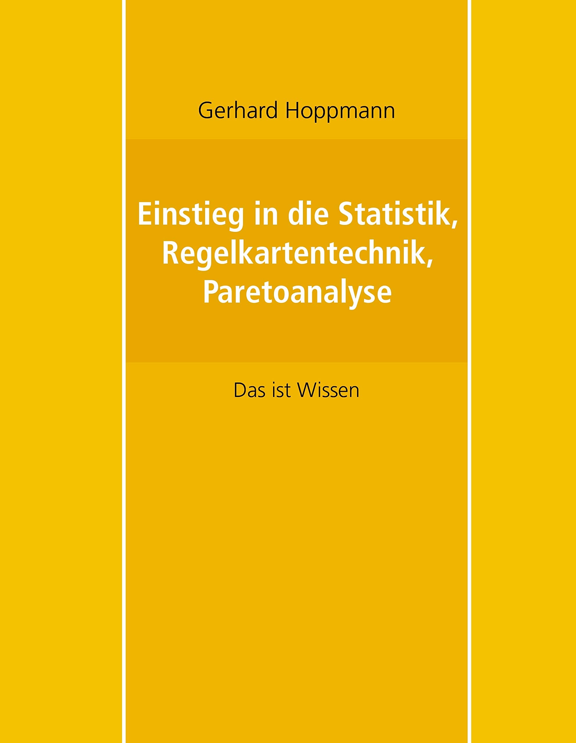Einstieg in die Statistik, Regelkartentechnik, Paretoanalyse Mathematics