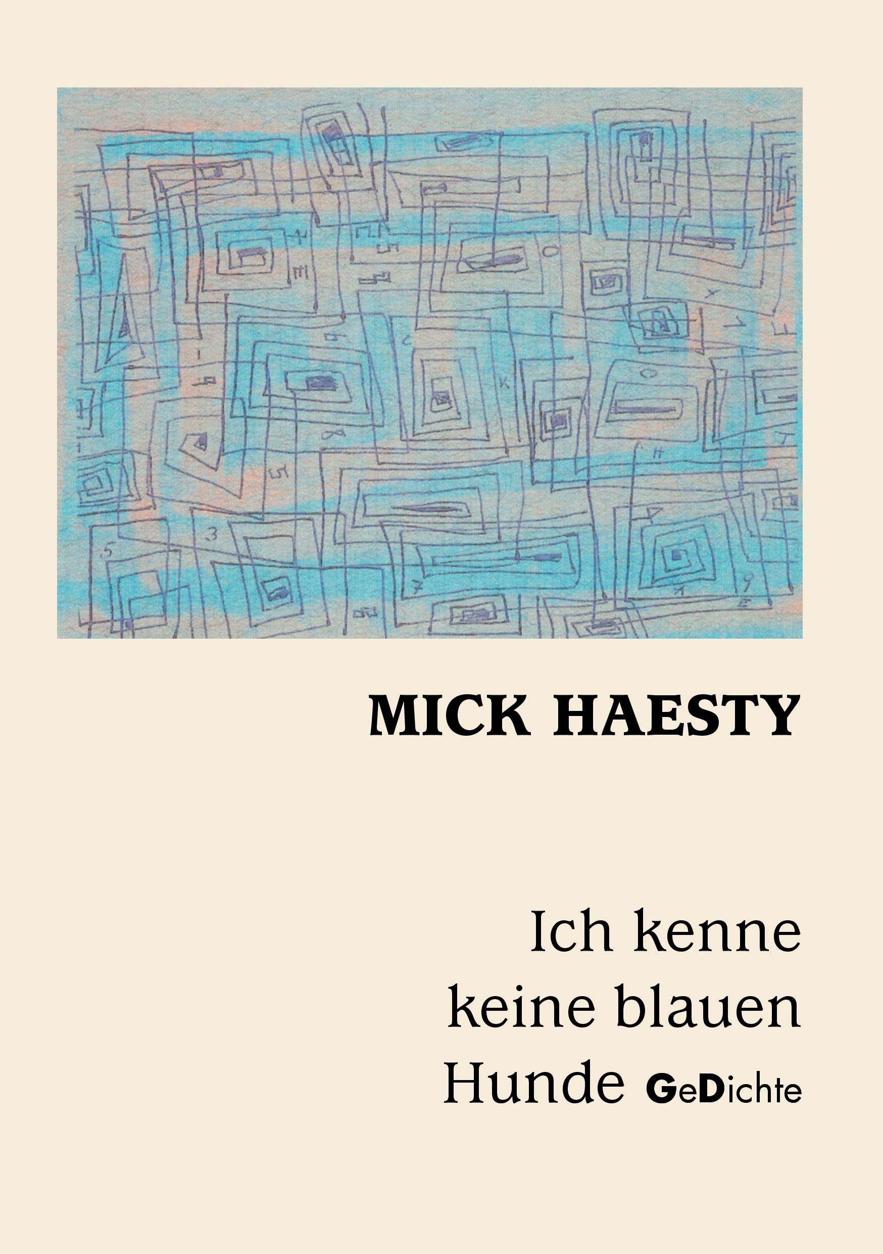 Ich kenne keine blauen Hunde: GeDichte Poetry