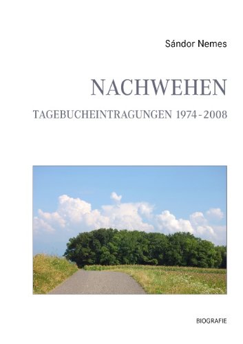 Nachwehen - Tagebucheintragungen 1974-2008 Essays & Short Stories