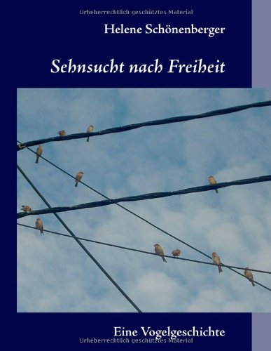 Sehnsucht nach Freiheit Fiction