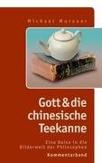 Kommentarband Zu "Gott Und Die Chinesische Teekanne" Philosophy