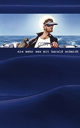 nie mehr sex mit harald schmidt Poetry