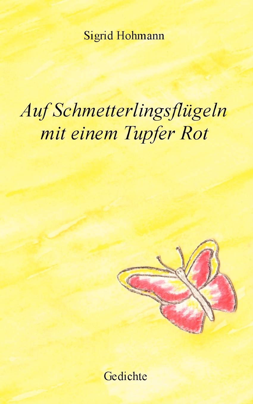 Auf Schmetterlingsflügeln mit einem Tupfer Rot Poetry
