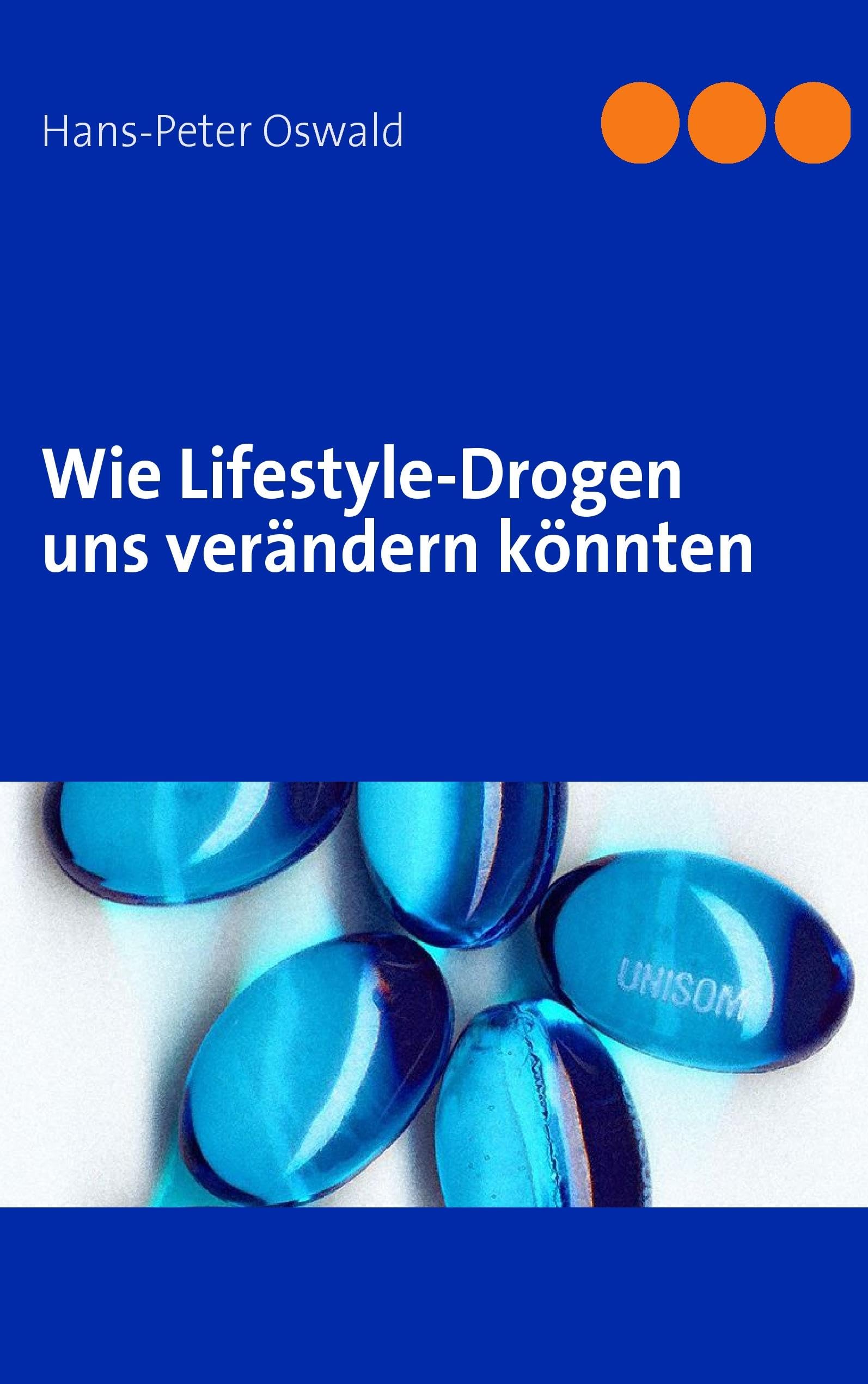 Wie Lifestyle-Drogen uns verändern könnten Medicine