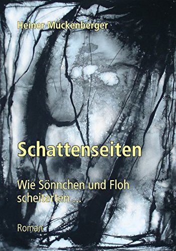 Schattenseiten: Wie Sönnchen und Floh scheiterten ... Contemporary literature