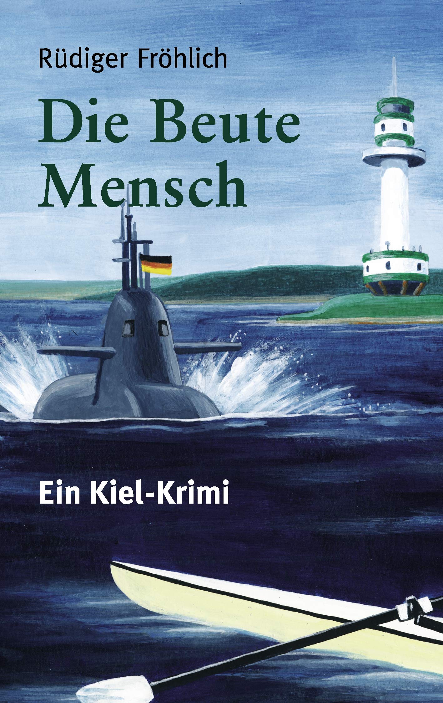 Die Beute Mensch: Ein Kiel-Krimi Contemporary literature