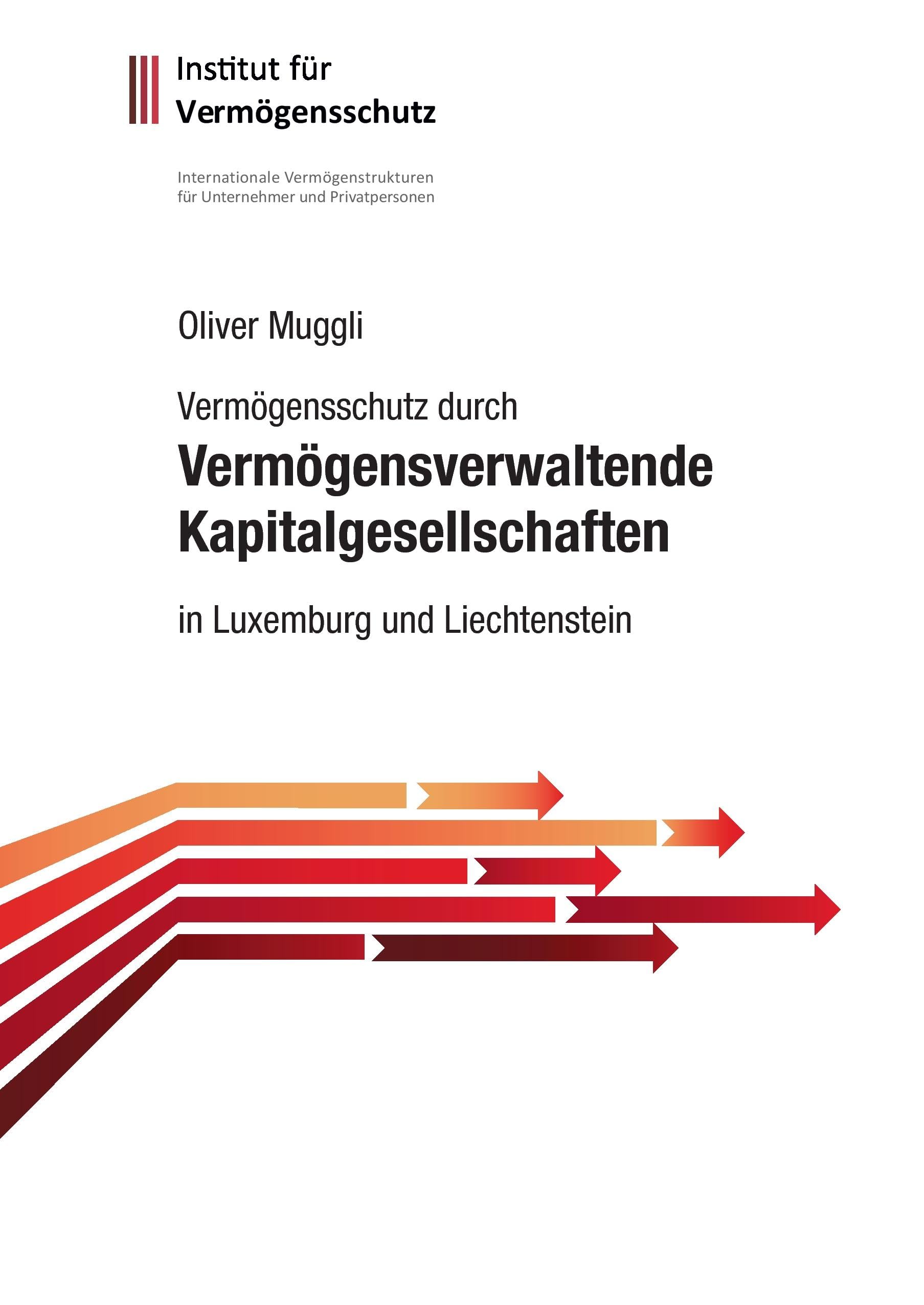 Vermögensschutz durch vermögensverwaltende Kapitalgesellschaften: in Luxemburg und Liechtenstein Law