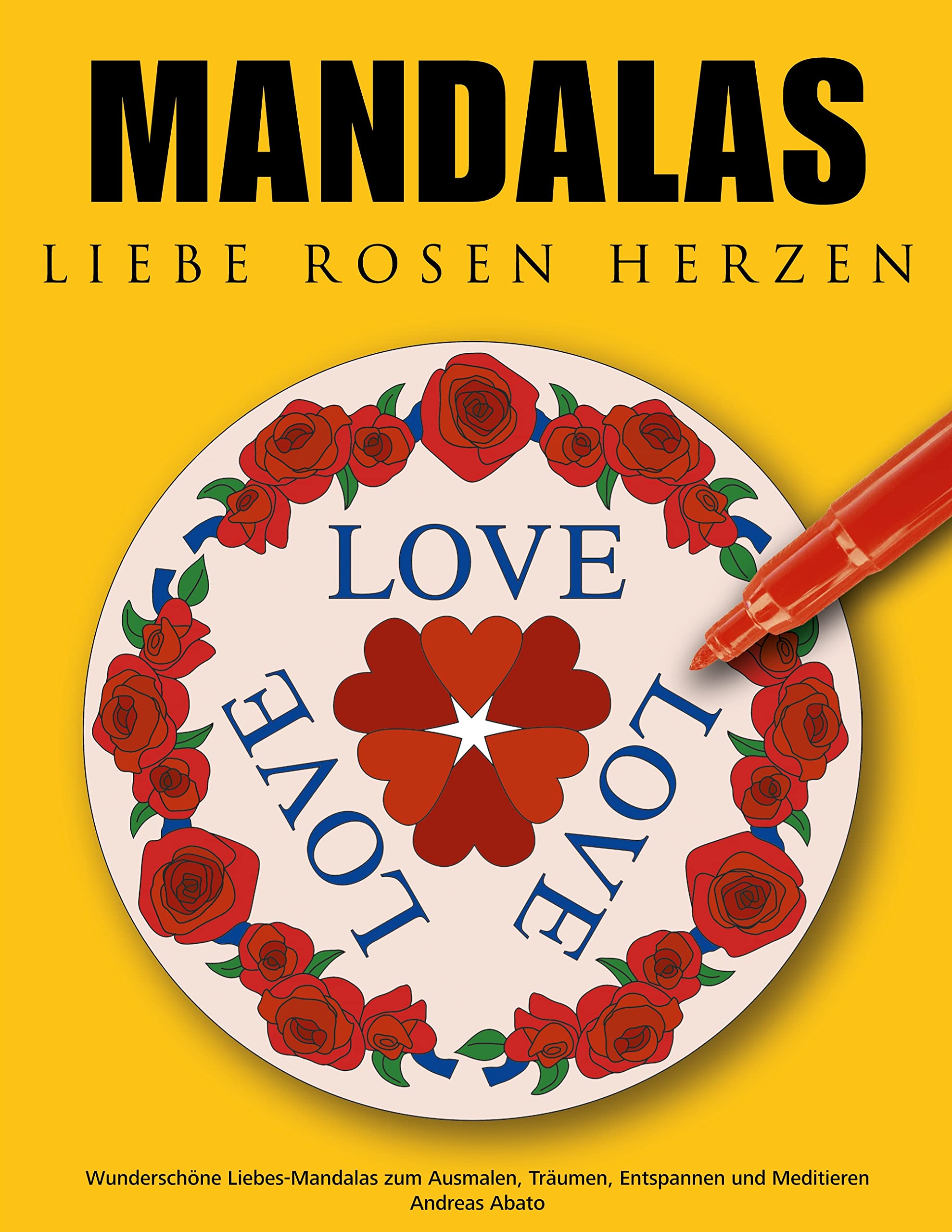 Mandalas Liebe Rosen Herzen: Wunderschöne Liebes-Mandalas zum Ausmalen, Träumen, Entspannen und Meditieren Film, Art & Culture