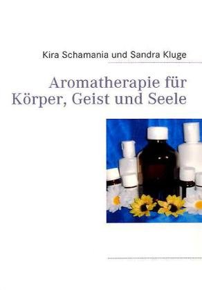 Aromatherapie für Körper, Geist und Seele Medicine