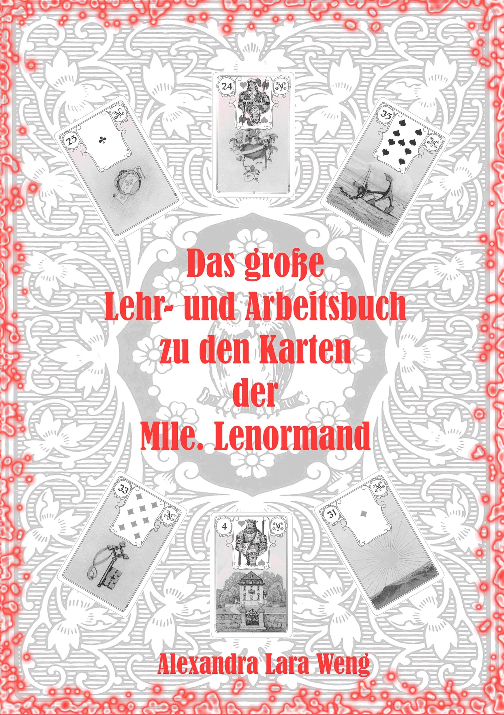 Das große Lehr- und Arbeitsbuch zu den Karten der Mlle. Lenormand Religion & Esotericism