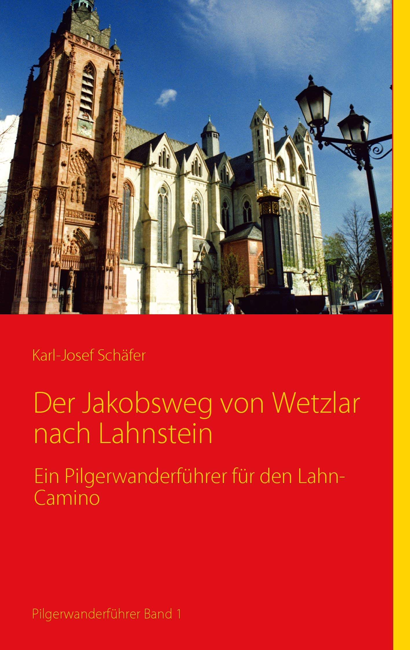 Der Jakobsweg von Wetzlar nach Lahnstein: Ein Pilgerwanderführer für den Lahn-Camino Leisure, Home & Garden