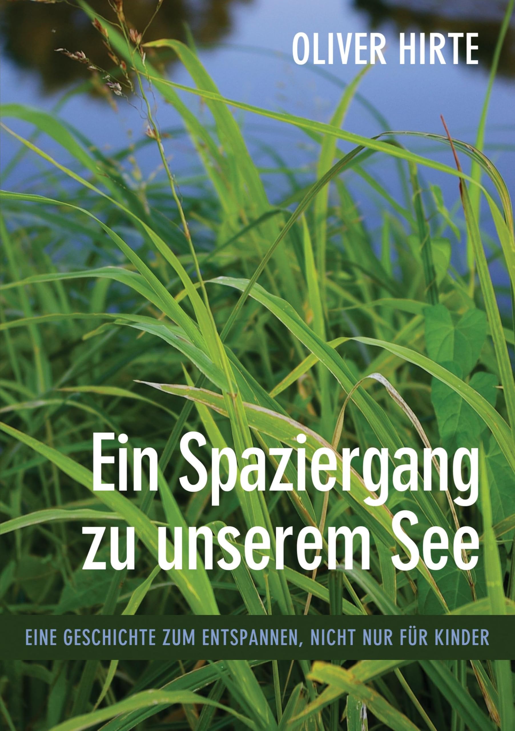 Ein Spaziergang zu unserem See: Eine Geschichte zum Entspannen, nicht nur für Kinder Religion & Esotericism