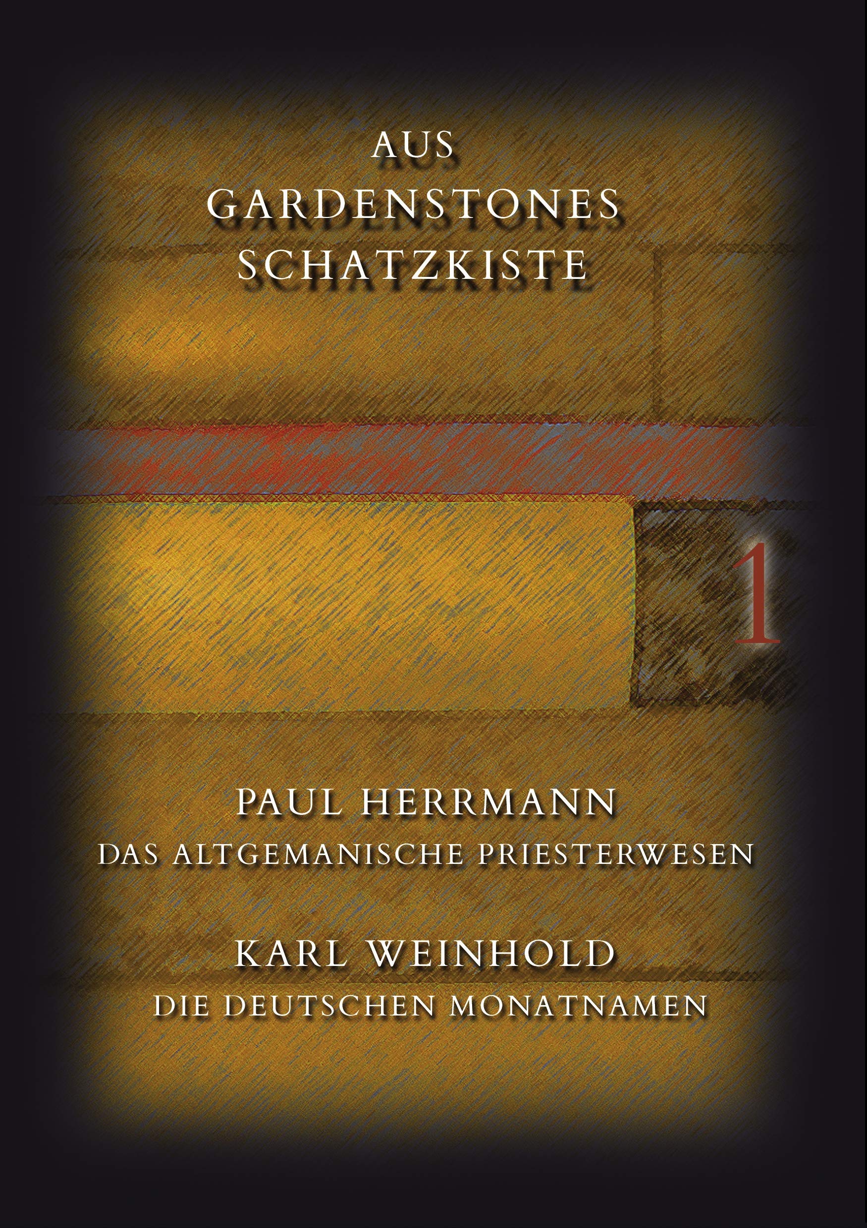 Aus GardenStones Schatzkiste 1: Herrmann: Das altgermanische Priesterwesen, Weinhold: Die deutschen Monatnamen Contemporary literature