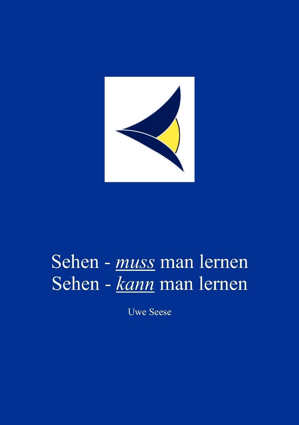 Sehen - muss man lernen: Sehen - kann man lernen Medicine