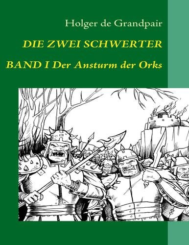 Die Zwei Schwerter, Band 1: Der Ansturm der Orks Contemporary literature