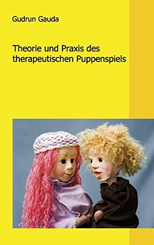Theorie und Praxis des therapeutischen Puppenspiels Psychology