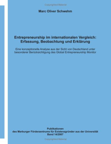 Entrepreneurship im internationalen Vergleich: Erfassung, Beobachtung und Erklärung Books