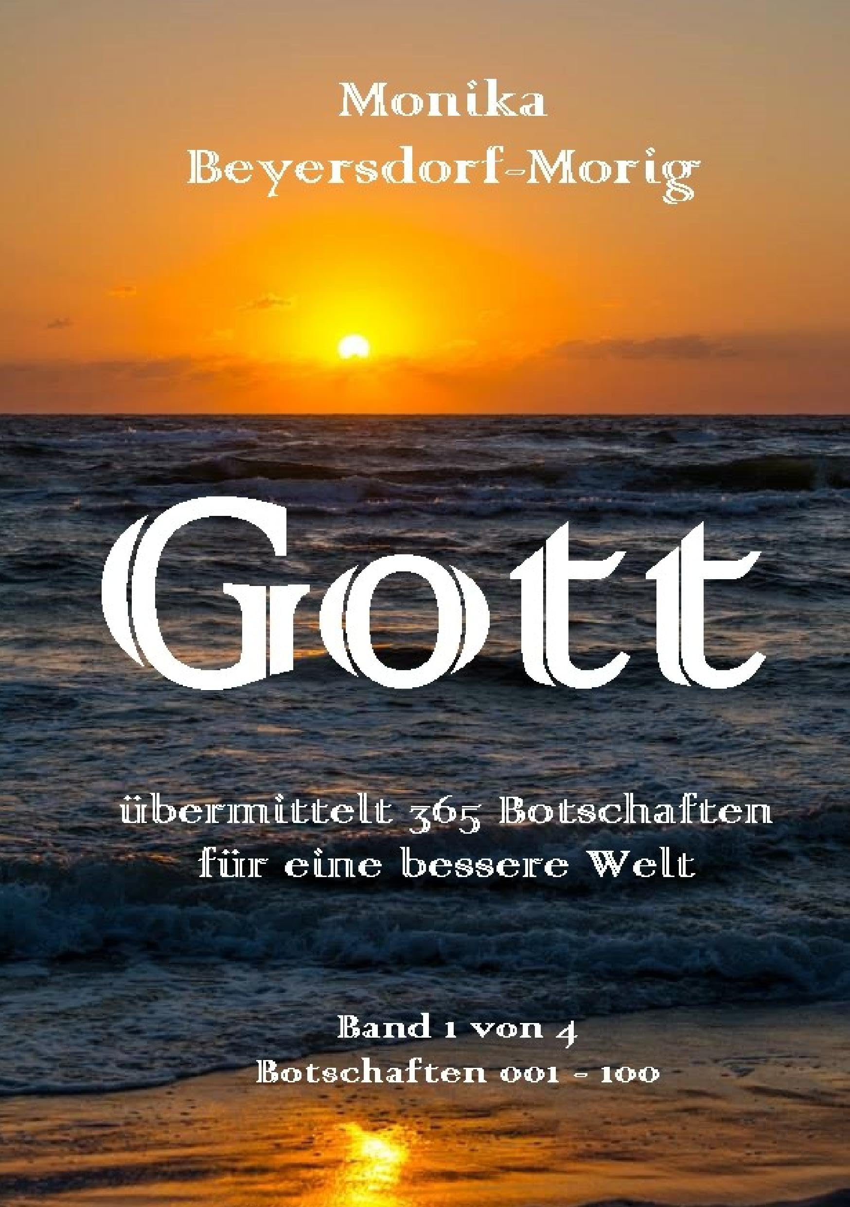 Gott übermittelt 365 Botschaften Band 1: für eine bessere Welt Natural Sciences