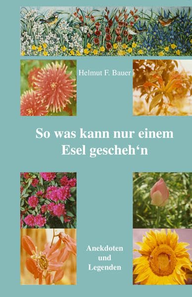 So was kann nur einem Esel gescheh’n: Anekdoten und Legenden Contemporary literature