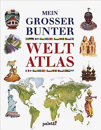 Mein großer bunter Weltatlas Learning & Reference