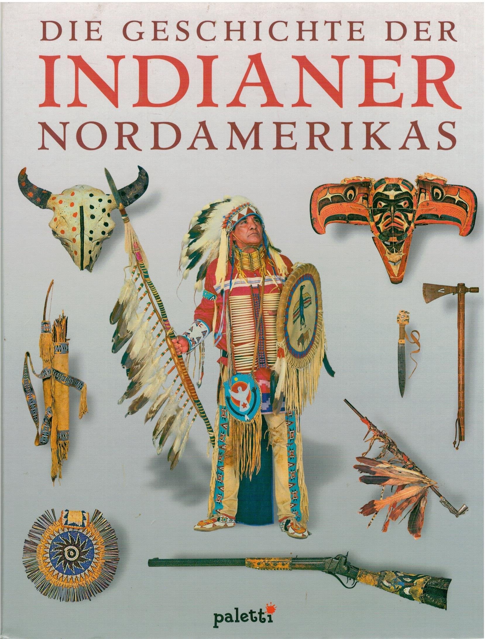 Die Geschichte der Indianer Nordamerikas Non-fiction