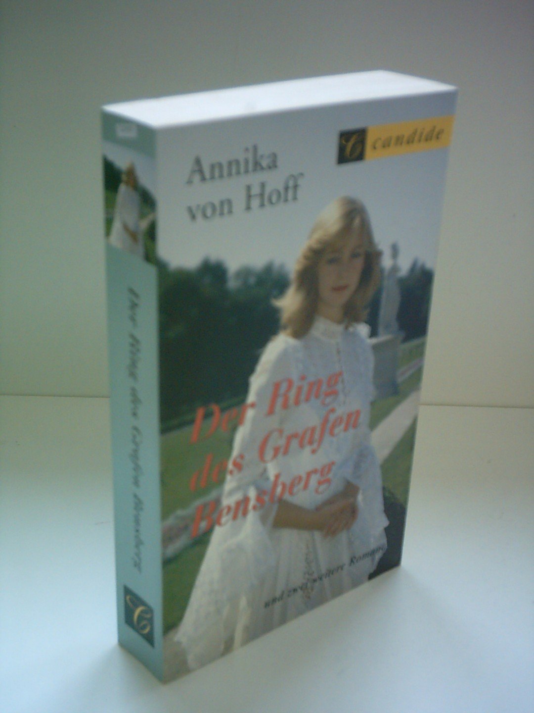 Annika von Hoff: Der Ring des Grafen Bensberg - Und zwei weitere Romane Books