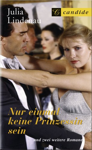 Nur einmal keine Prinzessin sein / Als sie bittere Rache nahm / Als Graf Holger verschwand Books